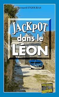 Jackpot dans le Léon - Bernard Enjolras - E-Book