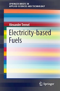 Electricity-based Fuels - Alexander Tremel - E-Book