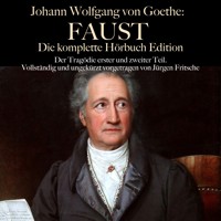 Johann Wolfgang von Goethe: Faust. Die komplette Hörbuch Edition - Johann Wolfgang von Goethe - Hörbuch