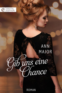 Gib uns eine Chance - Ann Major - E-Book