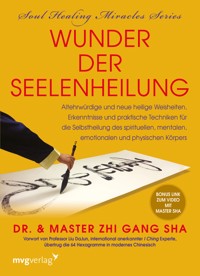 Wunder der Seelenheilung - Zhi Gang Sha - E-Book
