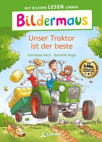 Bildermaus - Unser Traktor ist der beste - Henriette Wich - E-Book