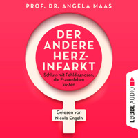 Der andere Herzinfarkt - Endlich Schluss mit Fehldiagnosen, die Frauenleben kosten (Ungekürzt) - Angela Maas - Hörbuch