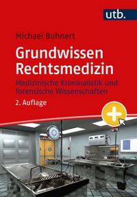 Grundwissen Rechtsmedizin - Michael Bohnert - E-Book