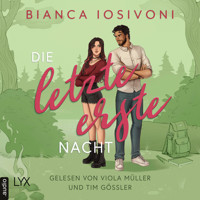 Die letzte erste Nacht - Firsts-Reihe, Teil 3 (Ungekürzt) - Bianca Iosivoni - Hörbuch