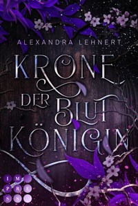 Krone der Blutkönigin (Royal Legacy 2) - Alexandra Lehnert - E-Book