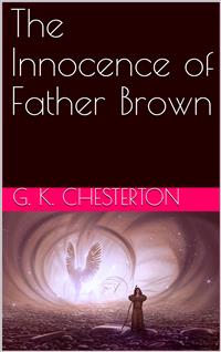 The Innocence of Father Brown - G.K. Chesterton - E-Book