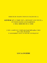 Erreur de traduction en italien de genese 2,7 :l' ame est devant les yeux et non ...ordine in  francese di 241984 su 236328 - Luca Angieri - E-Book