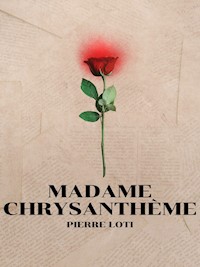 Madame Chrysanthème - Pierre Loti - E-Book