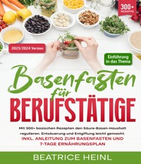 Basenfasten für Berufstätige - Beatrice Heinl - E-Book