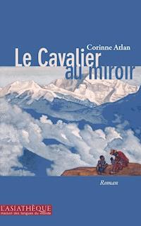 Le Cavalier au miroir - Corinne Atlan - E-Book