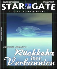 STAR GATE 026: Rückkehr der Verbannten - Manfred Rückert - E-Book