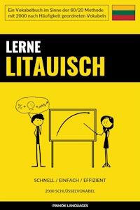 Lerne Litauisch - Schnell / Einfach / Effizient - Pinhok Languages - E-Book