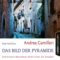 Das Bild der Pyramide - Commissario Montalbano - Commissario Montalbano blickt hinter die Fassaden, Band 22 (Gekürzt) - Andrea Camilleri - Hörbuch