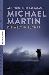 Die Welt im Sucher - Michael Martin - E-Book