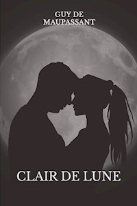 Clair de lune - Guy de Maupassant - E-Book