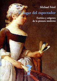 El lugar del espectador - Michael Fried - E-Book