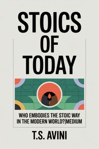 Stoics of Today - T.S. Avini - E-Book
