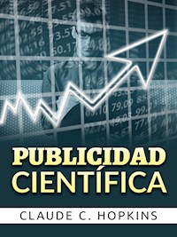 Publicidad Científica (Traducido) - Claude C. Hopkins - E-Book