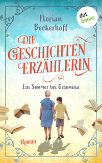 Die Geschichtenerzählerin: Sommer bei Gesomina - Florian Beckerhoff - E-Book