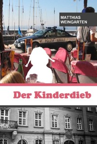 Der Kinderdieb - Matthias Sprißler - E-Book