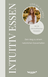 Intuitiv essen - Jorina Elsner - E-Book