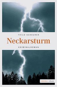 Neckarsturm - Thilo Scheurer - E-Book