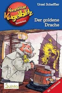 Kommissar Kugelblitz 10. Der goldene Drache - Ursel Scheffler - E-Book