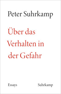 Über das Verhalten in der Gefahr - Peter Suhrkamp - E-Book