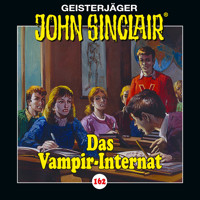 John Sinclair, Folge 162: Das Vampir-Internat - Jason Dark - Hörbuch