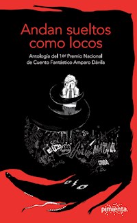 Andan sueltos como locos - Fernando Jiménez - E-Book