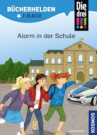 Die drei !!!, Bücherhelden 2. Klasse, Alarm in der Schule (drei Ausrufezeichen) - Jule Ambach - E-Book