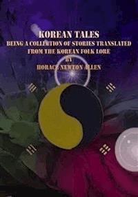 Korean Tales - Horace Newton Allen - E-Book
