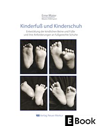 Kinderfuß und Kinderschuh - Erne Maier - E-Book