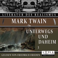 Unterwegs und Daheim 3 - Mark Twain - Hörbuch