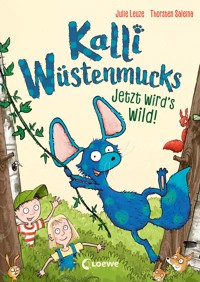 Kalli Wüstenmucks - Jetzt wird's wild! (Band 2) - Julie Leuze - E-Book