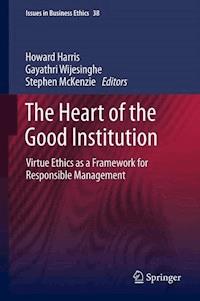 The Heart of the Good Institution - - E-Book