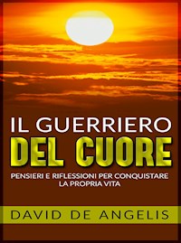 Il Guerriero del Cuore - David De Angelis - E-Book