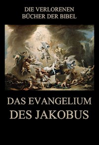 Das Evangelium des Jakobus -  - E-Book