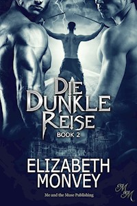 Die dunkle Reise - Elizabeth Monvey - E-Book
