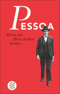 Wenn das Herz denken könnte... - Fernando Pessoa - E-Book
