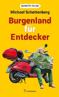 Burgenland für Entdecker - Michael Schottenberg - E-Book