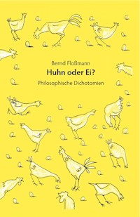 Huhn oder Ei? - Bernd Floßmann - E-Book