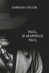 Paul, je m'appelle Paul - Lorenzo Cecchi - E-Book
