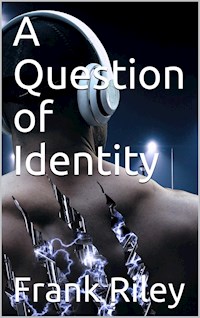 A Question of Identity - Frank Riley - E-Book
