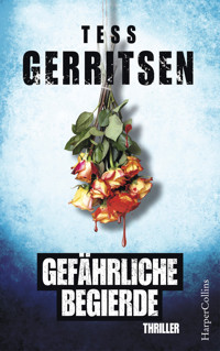 Gefährliche Begierde - Tess Gerritsen - E-Book