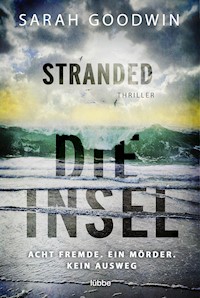 Stranded - Die Insel - Sarah Goodwin - E-Book