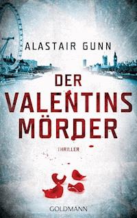 Der Valentinsmörder - Alastair Gunn - E-Book