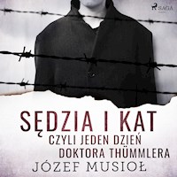 Sędzia i kat, czyli jeden dzień doktora Thümmlera - Józef Musiol - Hörbuch