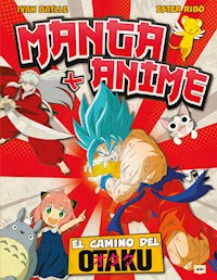 Manga + Anime - Ivan Batlle - E-Book